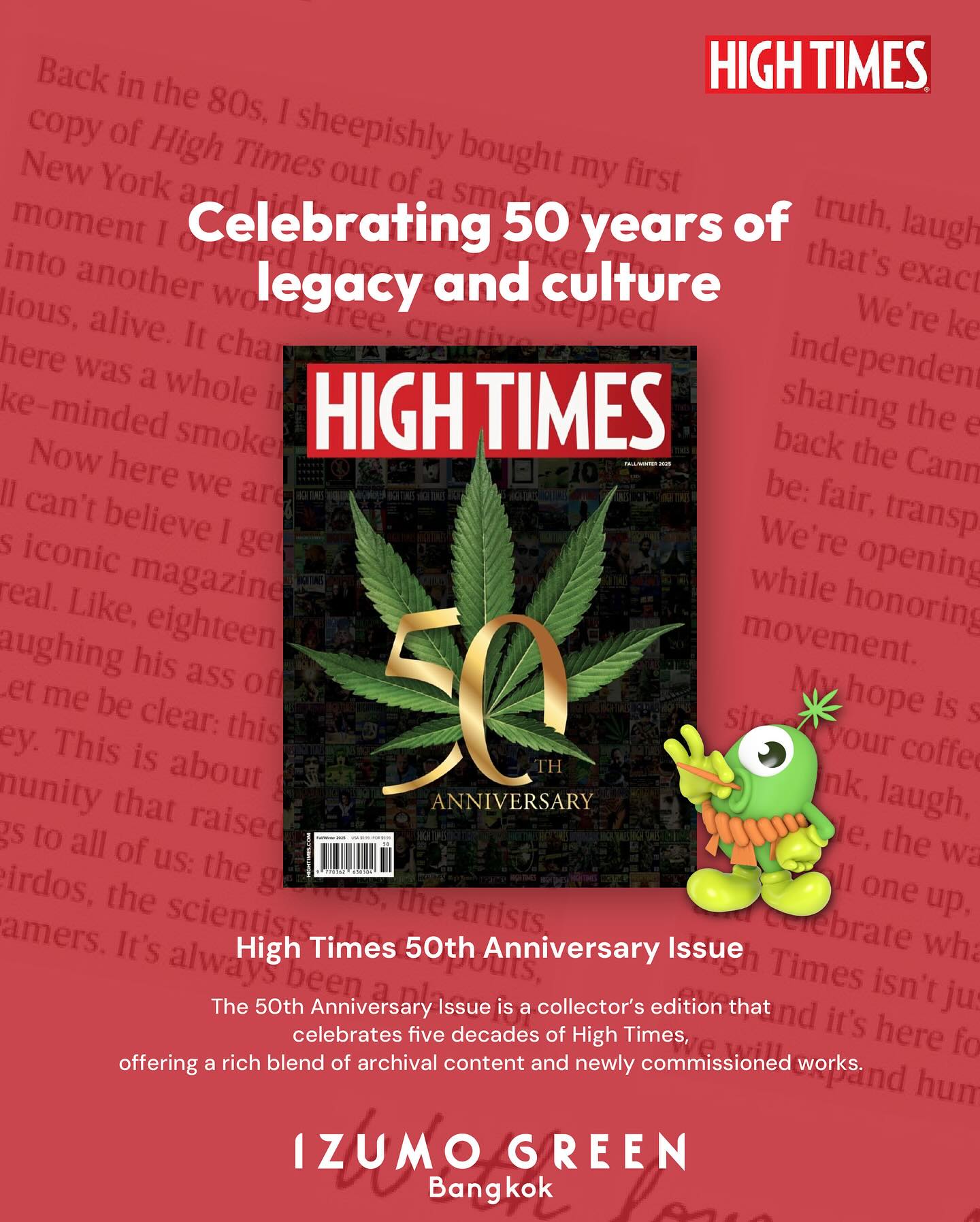 ✨50 years of High Times✨
From Hunter S. Thompson to Bob Marley this special edition celebrates the legends who shaped the movement 
🖊️ Read the publisher’s note and grab your collector’s copy directly on the High Times website.

#hightimes #legacyissue #fromthevault #izumogreen #community