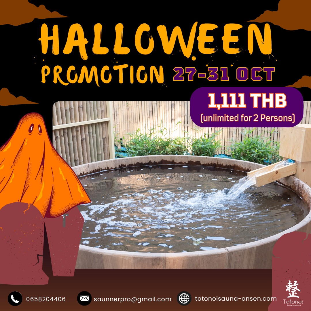 Halloween Relaxation Awaits! 👻
From 27–31 October, enjoy our HALLOWEEN PROMOTION — only 1,111 THB for 2 persons (unlimited time)! 🛁
Come experience true Totonoi and relax in our authentic Japanese-style onsen and sauna.
Perfect for couples or friends who want a spooky but soothing retreat this Halloween! 🌙

📍 Totonoi Sauna & Onsen
📞 065-820-4406
📧 saunnerpro@gmail.com
🌐 totonoisauna-onsen.com

#HalloweenPromotion #TotonoiOnsen #SaunaTime #OnsenExperience #BangkokOnsen #JapaneseSpa #RelaxAndUnwind #CoupleSpa #UnlimitedOnsen #HalloweenSpecial #TotonoiTime #WellnessVibes #SpaDeal
