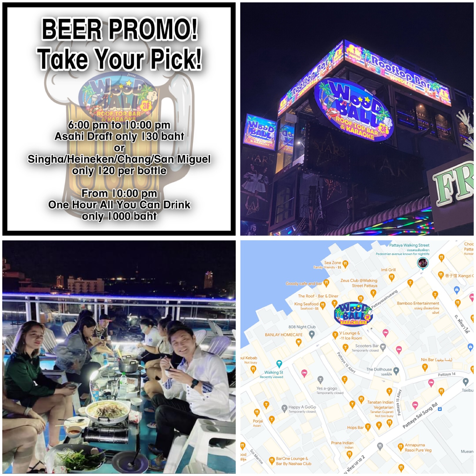 Hey Everyone! A big heads up! We are running a BEER PROMO! Take your pick and come join us at Woodball Rooftop and Karaoke Bar in Pattaya! Our bar is conveniently located on Walking Street, right across from Fahrenheit. Bring your girl and have her enjoy the view from our rooftop! We also have food if you’re hungry! 😆