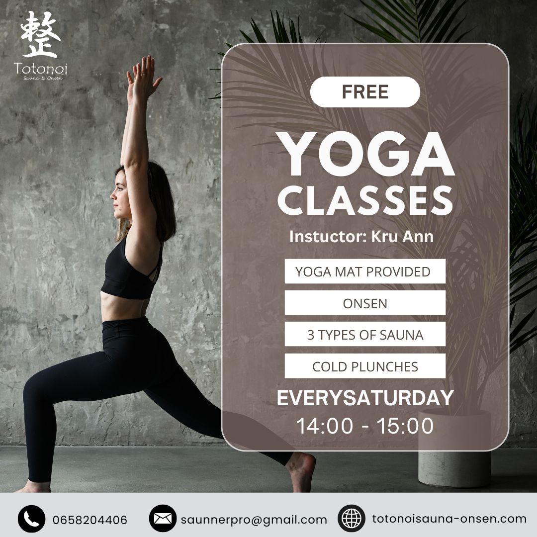 ✨ Find your balance at Totonoi ✨
Join our FREE Yoga Class with Kru Ann — the perfect way to recharge body and mind.
After the session, unwind in our Japanese Onsen, enjoy 3 types of sauna, and refresh with cold plunges for the ultimate relaxation ritual. 🧘‍♀️💦

📅 Every Saturday
🕑 14:00 – 15:00
📍 Totonoi Sauna & Onsen
🎟️ Yoga mat provided | Free entry for all guests

📞 065-820-4406
📧 saunnerpro@gmail.com

🌐 totonoisauna-onsen.com

#TotonoiOnsen #TotonoiSauna #FreeYogaClass #BangkokWellness #YogaInBangkok #MindBodySoul #OnsenThailand #SaunaTime #WellnessJourney #RelaxRecharge #JapaneseOnsen #SelfCareSaturday #YogaLifestyle #WeekendWellness