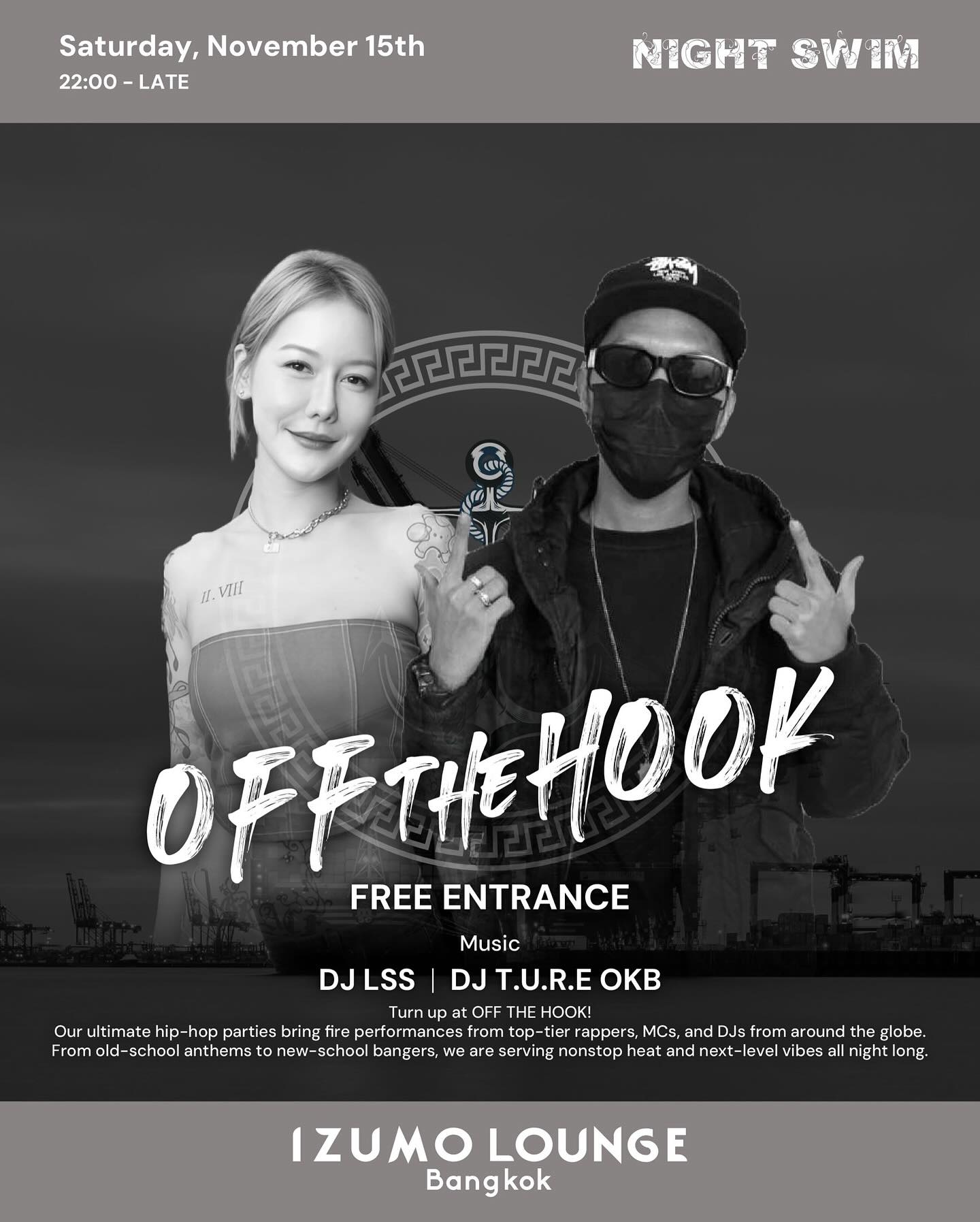 🪝 OFF THE HOOK 🪝 
Saturday, Nov 15 | 22:00–LATE
🎧 DJ LSS & DJ T.U.R.E OKB
@lady_sweety_secret @djay_ture_okb 
📍 Izumo Lounge Bangkok
🔥 Free entrance all night

Bangkok’s favorite hip-hop night featuring the OKB Crew! Expect fire sets, smooth drinks, and next-level energy from start to finish. Table packages available 🥂 come catch the vibe 🌙

#izumolounge #nightswim #offthehook #bangkokparty #hiphopbangkok #izumogreen #bangkokevents