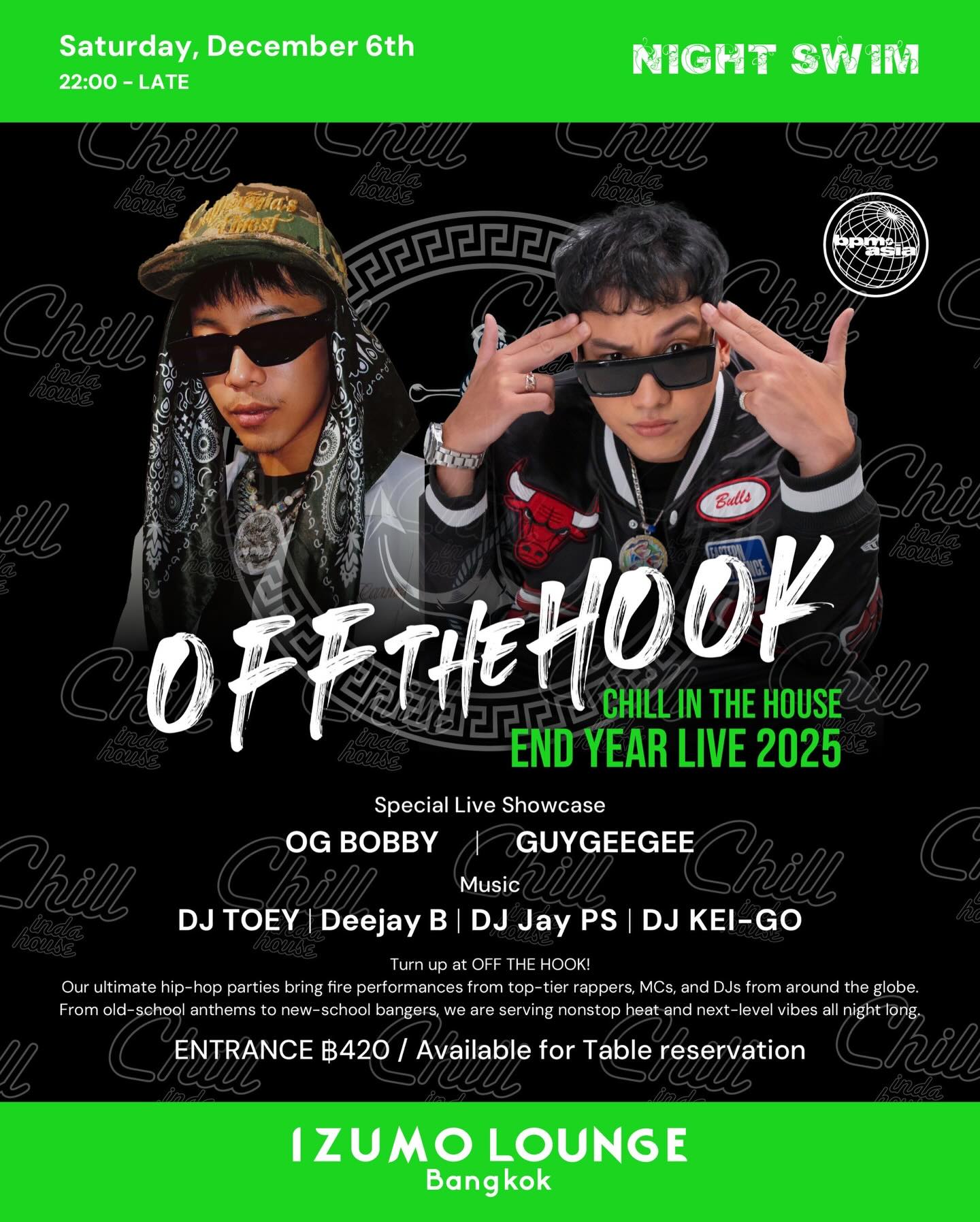 🎤OFF THE HOOK: End of the Year Live 2025🎤
Saturday, December 6th 
22:00 - LATE 
🎶We’re closing out the year with a heavy live lineup OG BOBBY @ogbobbywarner &  GUYGEEGEE @guygeegeeggg hit the Izumo stage for a night of hip-hop, streetwear energy, and pure Bangkok vibes.

✨ Turn up and get ready for a crazy night with Chill In Da House. ✨

🎟️ Entrance ฿420. 
🍾Table packages available.
📍 Izumo Green 

#izumogreen #offthehook #chillindahouse #live #hiphop #bangkoknightlife #bangkokvibes #rapthailand #streetculture