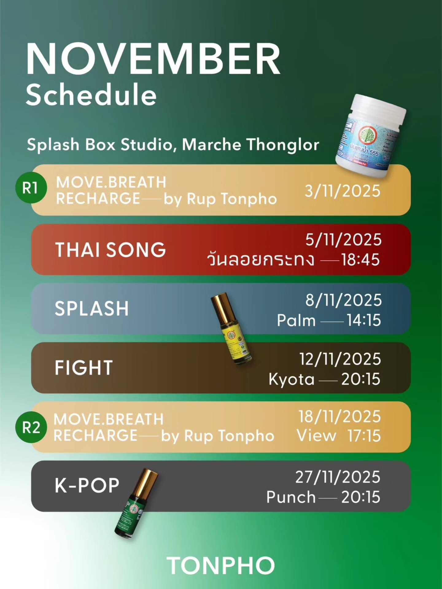 MOVE • BREATH • RECHARGE ⚡
2 คลาสสุดท้าย ยังทัน !!!

ขยับร่าง สูดลมหายใจ แล้วรีชาร์จพลังไปกับ @tonpho.brand  x Splash Box Studio ตลอดเดือนพฤศจิกายนนี้ 🥊👀

พิเศษสุดสำหรับสายฟิต 💚
🌿 เข้าร่วม Special Class 1 ครั้ง
รับทันที Refresh Set from Tonpho (ยาดม + ที่ห้อย + น้ำมัน 3 ชนิด)
พร้อม พวงกุญแจห้อยยาดมสุดน่ารัก

💪 เข้าร่วม Special Class 2 ครั้ง + Regular Class 2 ครั้ง
รับไปเลย ยาดมกระปุกยักษ์ สูดเต็มปอด
พร้อม สายคล้องคอสุดเท่ & พวงกุญแจห้อยสุดคิ้วท์

เพื่อให้คุณ สดชื่นก่อนเซต ฟื้นตัวหลังซ้อม
ด้วยพลังสมุนไพรไทยแท้จาก Tonpho 🌿✨

🥊 Splash Box Studio
📌 Marche’ Thonglor, Building A, 5M Floor
🕘 Opening hours : 9:00 to 22:00

Book Now
👇Line Official : @ splashbox

#Splashbox #DarkBeatBoxercise
#ผับของคนรักสุขภาพ #ThonglorGym #PrivateGym 
#MoveBreatheRecharge
#BreatheToBeat
#TONPHOxSplashbox
#TonphoBrand #รูปต้นโพธิ์