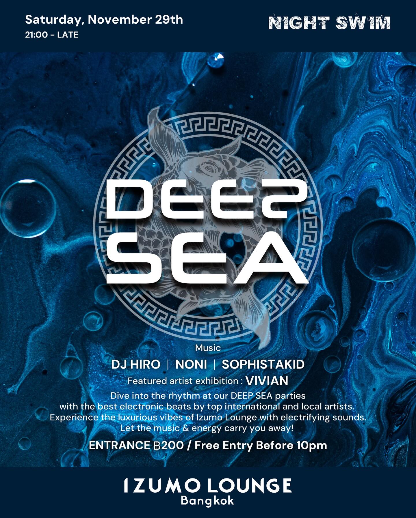 🌊 DEEP SEA 🌊returns with immersive sounds & an artistic atmosphere 
🎶 DJs on deck: Noni @alice_tth Sophistakid @sophista1 and Hiro @dj_hiro.bangkok 
🎨 Featured artist exhibition: Vivian @viviangischewski.art showcasing her talent during a special introduction from 9 PM 🖼 Vivian Gischewski explores memory, presence, and the subtle language we share without speaking.
Her work invites you to slow down, feel, and reconnect with the parts of yourself that live beneath words.

Saturday, November 29
21:00 – LATE
🎟️ Entrance ฿200. Free entry before 10pm
📍 Izumo Lounge Bangkok
✨Tables available 

#izumolounge #deepsea #nightswim #bangkoknightlife electronicvibes bkkparty #artnight