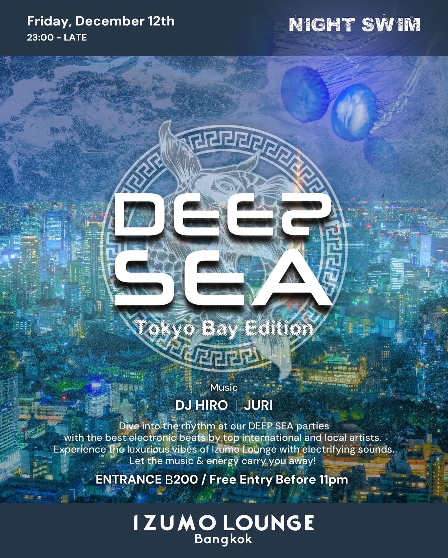 🗼Tokyo Bay Edition arrives Friday December 12th 🇯🇵
🪼 Deep electronic currents meet city lights
🎶 A sound journey from DJs #Hiro and Juri
@dj_hiro.bangkok  @juritakiguchi 

23:00 – LATE

🎟️ Entrance ฿200. Free entry before 11pm
📍 Izumo Lounge Bangkok
✨ Dive into the next chapter of Night Swim

#izumolounge #deepsea #tokyobay #nightswim bangkoknightlife bkkparty