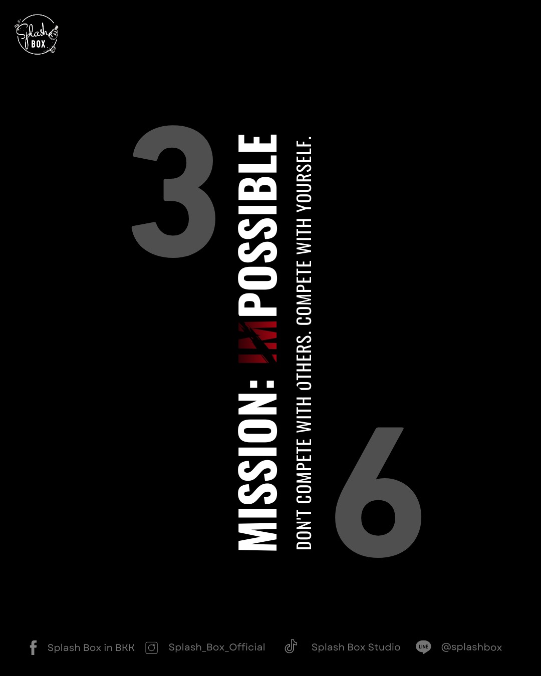"Compete with no one. Just compete with yourself."

เตรียมพบกับ Project ลับ ที่ออกแบบมาเพื่อคุณโดยเฉพาะ กับรหัสลับ "36" ที่จะพาคุณไปสู่เวอร์ชันที่ดีที่สุด

อีกไม่กี่ชั่วโมง... ก่อนความลับจะถูกเปิดเผย 

📍 Stand by for mission briefing.

----------------------------
🏋🏼 Splash Box in BKK
📌 Marche’ Thonglor, Building A, 5M Floor
🕘 Opening hours : 9:00 to 22:00

Book Now
👇Line Official : @ splashbox

#SplashBox #Mission36 #2026Goals #DarkBeatBoxercise
#ผับของคนรักสุขภาพ #ThonglorGym #PrivateGym #BangkokGym #BangkokFitness