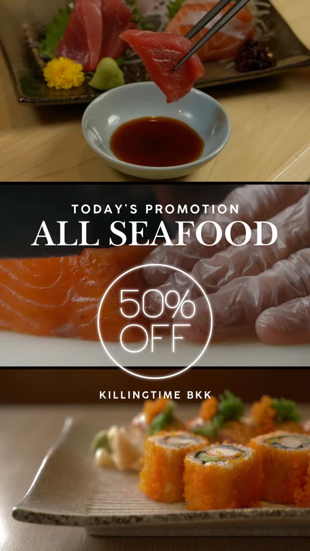 Every Thursday, seafood menu items are 50% off.
On this special day, our restaurant offers fresh seafood at an affordable price. Wagyu beef is also one of our popular items, but our seafood menu is full of selections you should try at least once.

ทุกวันพฤหัสบดี เมนูซีฟู้ดลด 50%
ในวันพิเศษนี้ ร้านอาหารของเราขอเชิญคุณมาสัมผัสความสดใหม่ของอาหารทะเลในราคาสบายกระเป๋า วากิวก็เป็นเมนูยอดนิยมเช่นกัน แต่ซีฟู้ดของเราก็มีให้คุณลิ้มลองความอร่อยที่ไม่ควรพลาด

毎週木曜日は、シーフードメニューが50％オフ。
この特別な日に私たちのレストランでは新鮮な海の幸をお手頃価格でお楽しみいただけます。和牛も人気のひとつですが、当店のシーフードメニューも一度はお試しいただきたい逸品揃いです。
