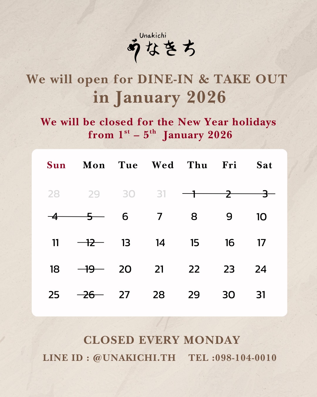 Calendar  in January 2026
📅 แจ้งวันเปิด-ปิดให้บริการในเดือน January 2026

❌Close every Monday 
❌We may close when supplies run out

Booking or more information:
🔸 Line: @unakichi.th or click >> https://lin.ee/clzYMan
☎️ Tel: 098 104 0010