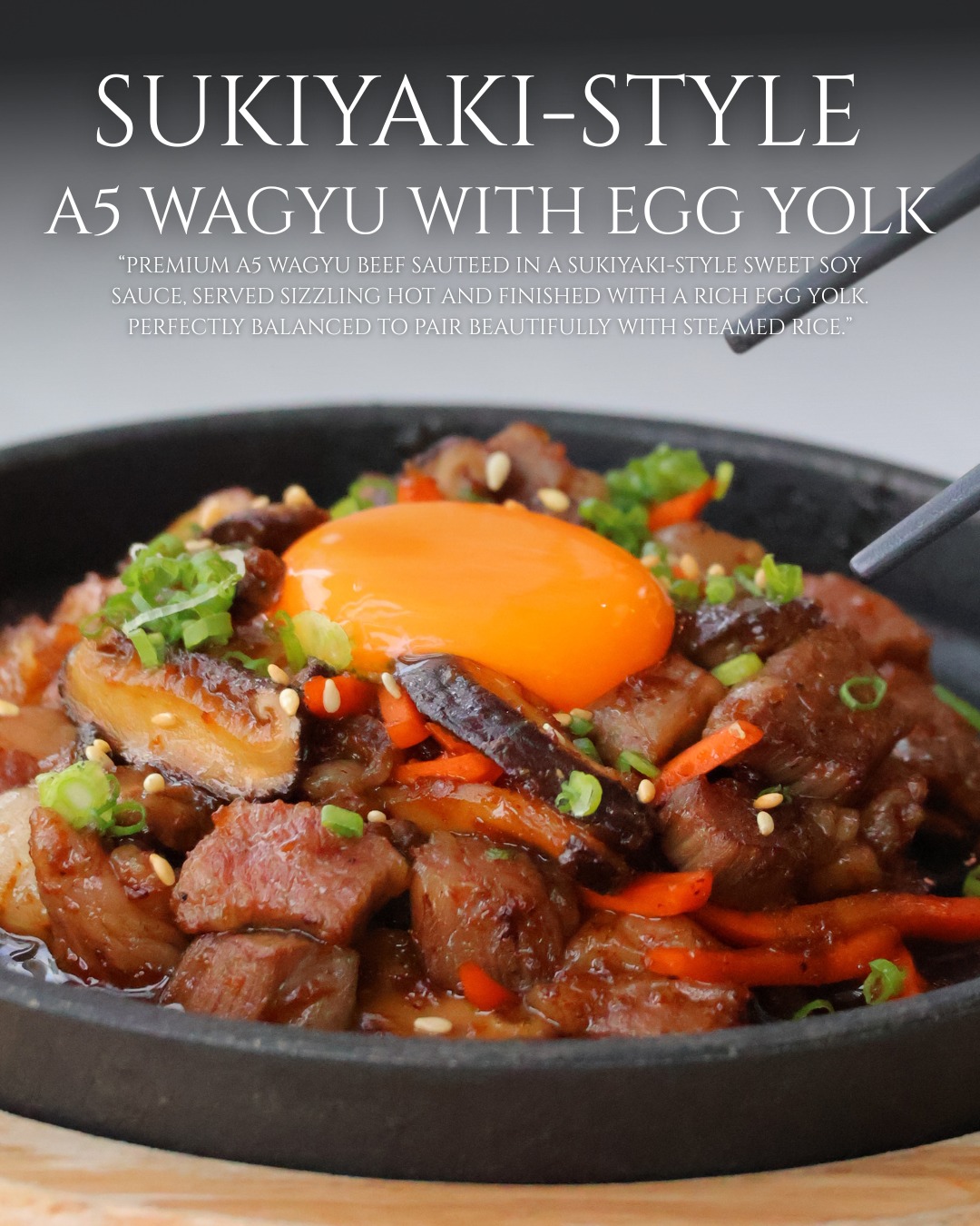🔥 Premium A5 Wagyu Sukiyaki Style 🔥
Indulge in premium A5 Wagyu beef, sautéed in a sweet sukiyaki-style soy sauce and served sizzling hot.
Finished with a rich egg yolk for extra depth and silkiness.
Perfectly balanced and best enjoyed with a bowl of warm steamed rice. 🥩🍳🍚

สัมผัสความละมุนของเนื้อวากิว A5 เกรดพรีเมียม
ผัดในซอสโชยุหวานสไตล์สุกี้ยากี้ เสิร์ฟร้อนฉ่าบนกระทะ
เติมความฟินด้วยไข่แดงเข้มข้น คลุกเคล้าแล้วรสชาติจะยิ่งกลมกล่อม
ทานคู่กับข้าวสวยร้อน ๆ คือความลงตัวที่ไม่ควรพลาด 🥩🍳🍚

#WagyuA5 #SukiyakiStyle #PremiumJapaneseFood #WagyuLover #JapaneseCuisine