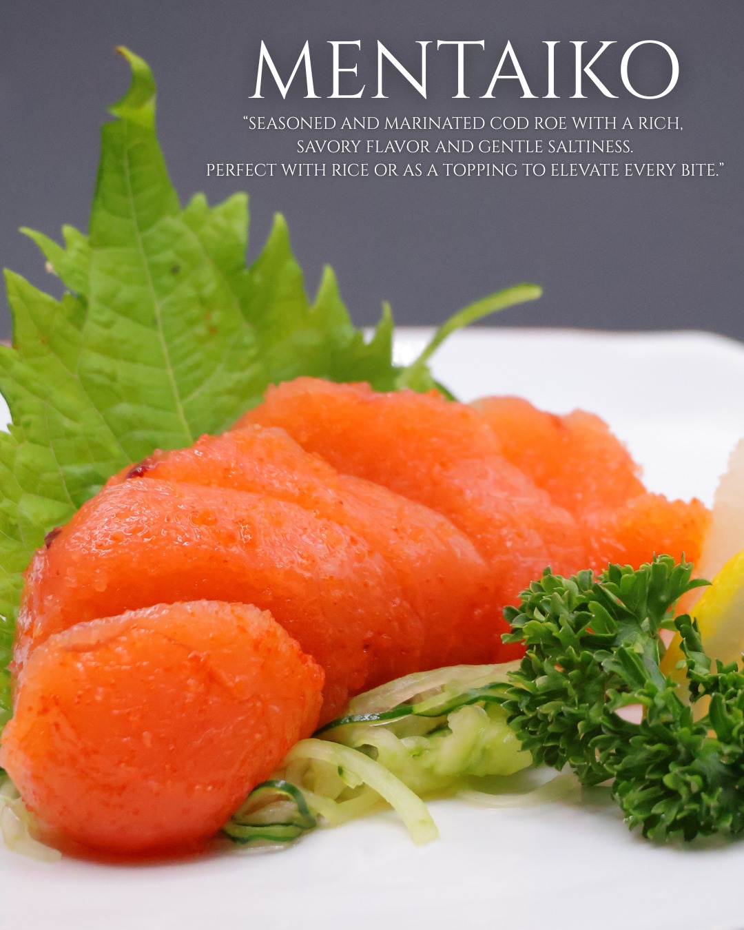 Carefully seasoned premium cod roe,✨
offering a refined savory depth with a delicate aroma.
A luxurious touch that elevates every bite.

ไข่ปลาค็อดคุณภาพ หมักปรุงอย่างพิถีพิถัน
รสเค็มนัวลุ่มลึก กลิ่นหอมละมุน
เติมความหรูให้ทุกคำที่ลิ้มลอง อย่างมีระดับในแบบญี่ปุ่นแท้

#Mentaiko
#JapanesePremium
#LuxuryTaste
#FineJapaneseCuisine
#AuthenticFlavor