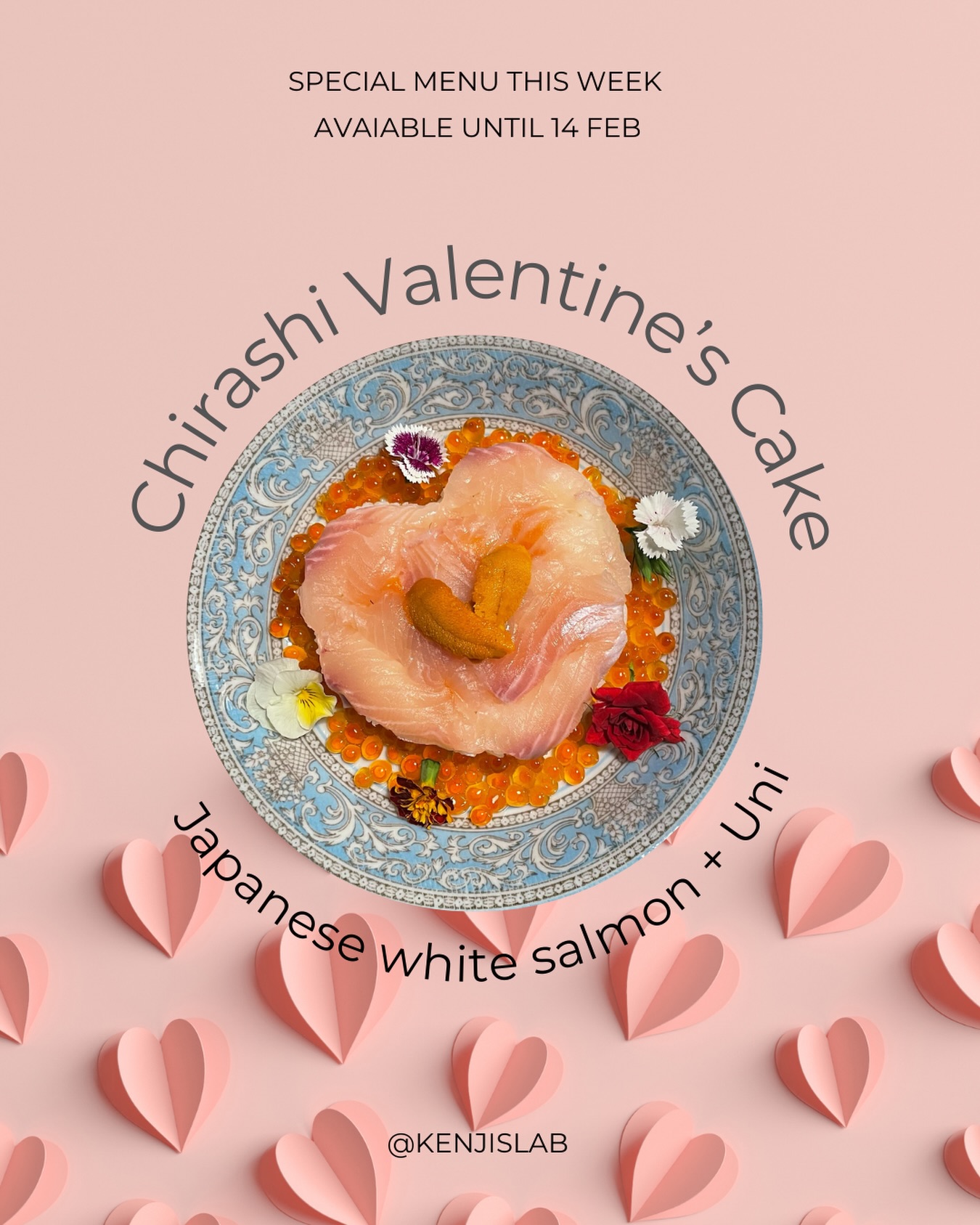 Celebrate love at Kenji’s Lab with our exclusive Valentine’s Menu. 🍣💖 

Our heart-shaped “Chirashi Valentine’s Cake” 
available only until February 14.

🐟The highlight? 
Rare Japanese White Salmon🍣
celebrated for its delicate, buttery texture and paired perfectly with decadent Uni. 

Skip the sweets and fall in love with the finest flavors of Japan💖

📍 Available until 14 Feb.
💌 DM or call to reserve your table!

#kenjislab #happyvalentinesday #chirashisushi #whitesalmon