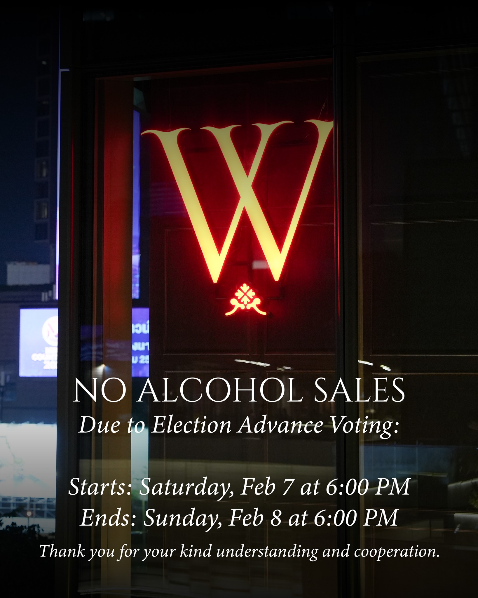 Dear Valued Guest,
Please be informed that in accordance with the 𝐓𝐡𝐚𝐢𝐥𝐚𝐧𝐝'𝐬 𝐄𝐥𝐞𝐜𝐭𝐢𝐨𝐧 𝐃𝐚𝐲, we will be suspending all alcohol sales and service during the following period:
​
𝐒𝐭𝐚𝐫𝐭: Saturday, February 7, at 6:00 PM
𝐄𝐧𝐝: Sunday, February 8, at 6:00 PM
​
Our food and non-alcoholic beverages will remain as usual. Thank you for your kind understanding and cooperation.
​
𝐑𝐞𝐬𝐞𝐫𝐯𝐚𝐭𝐢𝐨𝐧:
064-567-2929
​
𝐖𝐨𝐥𝐟𝐠𝐚𝐧𝐠'𝐬 𝐒𝐭𝐞𝐚𝐤𝐡𝐨𝐮𝐬𝐞 𝐁𝐚𝐧𝐠𝐤𝐨𝐤
Mon - Sun: 11:30 AM - 11:30 PM
3rd floor, The Storeys at One Bangkok
​
#WolfgangsSteakhouseThailand