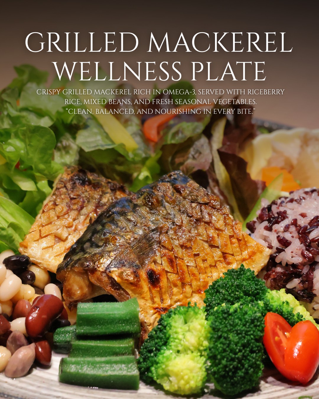 🐟 Grilled Mackerel Wellness Plate
Crispy on the outside, tender on the inside — our grilled mackerel is rich in Omega-3 and served with riceberry rice, mixed beans, and fresh seasonal vegetables.
A perfectly balanced plate packed with protein, fiber, and good fats.

“Clean • Balanced • Nourishing” in every bite. 🥦💚

อร่อยแบบเฮลท์ตี้ที่แท้จริง! ปลาซาบะย่างกรอบนอกนุ่มใน อุดมด้วยโอเมก้า-3 เสิร์ฟพร้อมข้าวไรซ์เบอร์รี่ ถั่วรวม และผักสดตามฤดูกาล ครบทั้งโปรตีน ไฟเบอร์ และไขมันดี

“Clean • Balanced • Nourishing” ในทุกคำ 🥦💚

ดูแลสุขภาพได้ง่าย ๆ แค่เลือกจานนี้

#HealthyChoice #WellnessPlate #GrilledMackerel #CleanEating #EatWellFeelWell