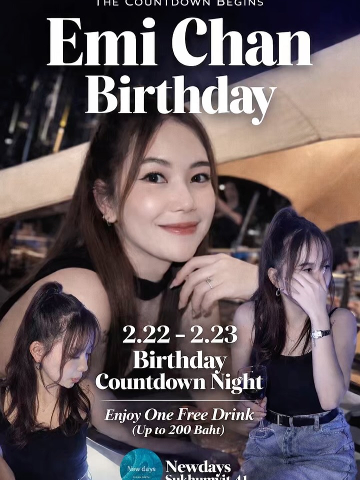 🎂✨ The Countdown Begins ✨🎂

Emi Chan Birthday 🎉

2.22 – 2.23
🎈 Birthday Countdown Night 🎈

この2日間だけの特別な夜。

一緒にカウントダウンしませんか？🥂

ご来店の皆様に
🍸 1ドリンクプレゼント（最大200Bまで）

可愛さも、楽しさも、盛り上がりも
全部詰め込んだバースデーナイト。

写真だけじゃ伝わらない。
“この空気”を体感しに来てください。

📍 Newdays Sukhumvit 41
（BTSプロンポン徒歩5分）

今夜は、絶対に来るべき日。
⁡
🎂✨ The Countdown Begins ✨🎂

Emi Chan Birthday 🎉
2.22 – 2.23

Join us for a special
🎈 Birthday Countdown Night 🎈

Celebrate together and enjoy
🍸 One FREE Drink (up to 200 Baht)

Two nights only.
Good vibes. Beautiful smiles. Amazing energy.

Let’s make it unforgettable.

📍 Newdays Sukhumvit 41
5 mins walk from BTS Phrom Phong

Don’t miss it.
⁡
#Sukhumvit41 #Bar #bkk #プロンポン #phromphong