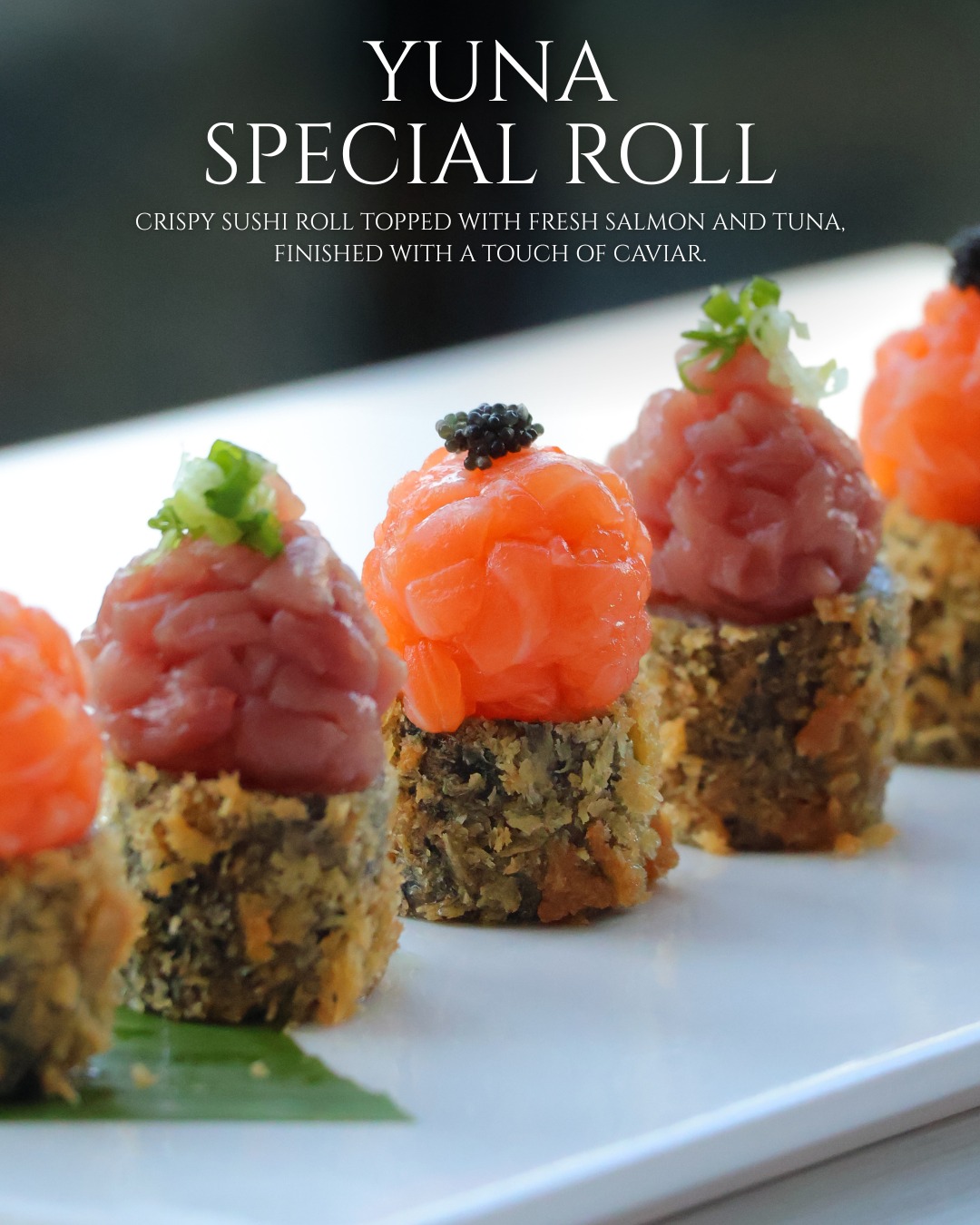 🍣 Yuna Special Roll
A crispy sushi roll topped with fresh salmon and tuna, finished with a touch of caviar.
Simple, elegant, and full of flavor in every bite.

A must-try special for sushi lovers.✨

โรลซูชิสุดพิเศษที่รวมความกรอบและความสดไว้ในคำเดียว
ท็อปด้วยแซลมอนและทูน่าสด พร้อมคาเวียร์เล็กน้อย เพิ่มมิติของรสชาติที่ลงตัว

เมนูเรียบหรู แต่รสชาติไม่ธรรมดา ต้องลองด้วยตัวเอง ✨

#SushiLovers #SpecialRoll #JapaneseFood #SushiTime #Foodie