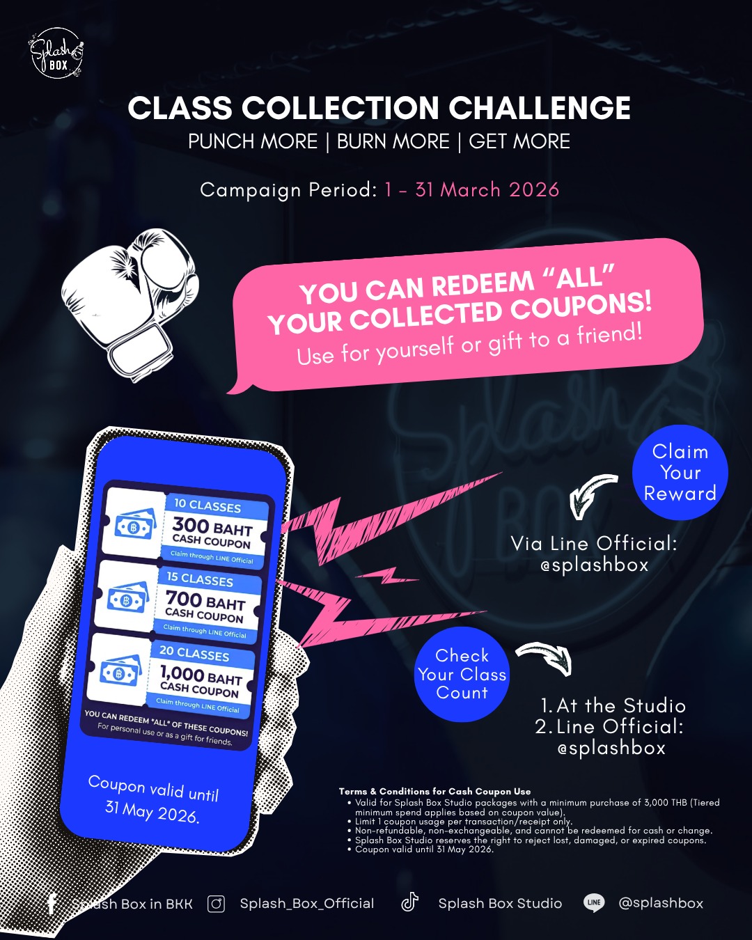 เดือนมีนาคมใกล้จะหมดแล้ว 🫶

ไม่ว่าจะมาครบ 10, 15 หรือ 20 คลาส ก็สามารถ claim คูปองได้! ผ่านทาง LINE: @ splashbox 

🎁 Cash Coupon มูลค่าสูงสุด ฿1,000 รอคุณอยู่ แถมยัง redeem ได้ทุกใบตามเงื่อนไขที่กำหนด หรือจะให้เป็นของขวัญเพื่อนก็ได้💌 (Cash Coupon ใช้ได้ถึงวันที่ 31 พฤษภาคม 2026)

✅ เช็คจำนวนคลาสได้แล้ววันนี้ที่ Studio หรือผ่านทาง LINE @ splashbox
⏳ สะสมคลาสได้ตั้งแต่วันนี้ ถึงวันที่ 31 มีนาคม 2026 นี้
______________
March is almost over 🫶
Whether you've hit 10, 15, or 20 classes — don't forget to claim your coupon!

🎁 Cash Coupons worth up to ฿1,000 are waiting for you. You can redeem every single one — or pass them on as a gift to a friend 💌

✅ Check your class count at the Studio or via LINE @ splashbox
📲 Claim via LINE: @ splashbox
⏳ Class Collection ends 31 March 2026
_________________________
🥊 Splash Box Studio
📌 Marche’ Thonglor, Building A, 5M Floor
🕘 Opening hours : 9:00 to 22:00
🚿 Full Amenities Provided (Rental Sportswear, Rental Gloves, Rental Towels, Toiletries & Skincare)

Book Now
👇Line Official : @ splashbox​

#Splashbox #DarkBeatBoxercise
#ผับของคนรักสุขภาพ #ThonglorGym #PrivateGym