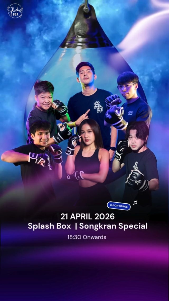 The festival season hits different this year. Splash Box Songkran Special is here !!!

and we're bringing everything.🥊💦🌤️​
💧​ S2O Theme Song Class
💧​ DJ Kyota LIVE on Stage
💧​ Full Team Performers — Punch, Kyota, Champ, View, Palm and Topten

One night. One class.

📅 Tuesday, April 21 | 6:30 PM
📍 Splash Box Studio — Marché Thonglor