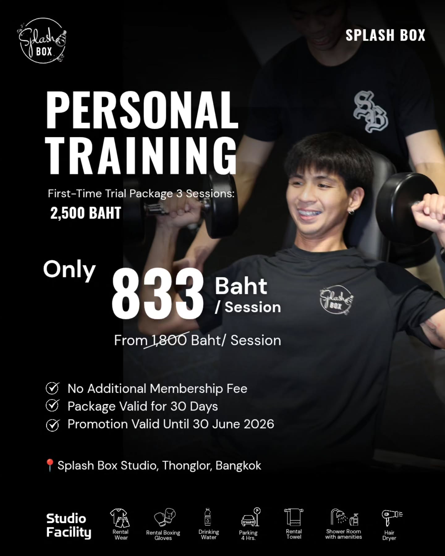 Splash Box ชวนคุณมาเวทเทรนนิ่งด้วยโปรแกรมออกกำลังกายเฉพาะบุคคล วางแผนโดยโค้ชของเรา
.
✅​ ไม่มีค่าสมาชิก
✅​ ห้องเทรนแบบ Private
✅ มีอุปกรณ์และชุดออกกำลังกายครบ
.
.
🏋🏻 โปรทดลองเทรน — เริ่มต้นง่าย ไม่ต้องลังเล
3 Sessions เพียง 2,500 บาท (ปกติ 5,400 บาท)
.
🏋🏻 โปรแกรมหลัก — แถมฟรีสูงสุด 5 Sessions
.
.
⏳ โปรโมชั่นนี้ถึง 30 มิถุนายนนี้เท่านั้น
📩 จองได้เลยที่
Line Official: @ splashbox

_________________________
🥊 Splash Box Studio
📌 Marche’ Thonglor, Building A, 5M Floor
🕘 Opening hours : 9:00 to 22:00
🚿 Full Amenities Provided (Rental Sportswear, Rental Gloves, Rental Towels, Toiletries & Skincare)

#Splashbox #DarkBeatBoxercise
#ผับของคนรักสุขภาพ #ThonglorGym #privategym​